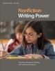 Nonfiction writing power : teaching information writing with intent and purpose  Cover Image