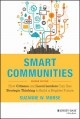 Go to record Smart communities : how citizens and local leaders can use...