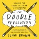 The doodle revolution : unlock the power to think differently  Cover Image