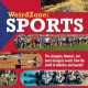 Sports : the strangest, funniest and most daring events from the world of athletics and beyond!  Cover Image