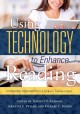 Using technology to enhance reading : innovative approaches to literacy instruction  Cover Image