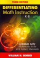 Differentiating math instruction, K-8 : common core mathematics in the 21st century classroom  Cover Image