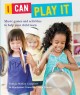 Go to record I can play it : music games and activities to help your ch...