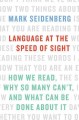Go to record Language at the speed of sight : how we read, why so many ...