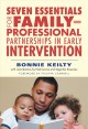 Seven essentials for family-professional partnerships in early intervention  Cover Image
