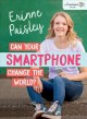Go to record Can your smartphone change the world?