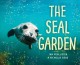 The seal garden  Cover Image