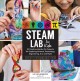 Go to record STEAM lab for kids : 52 creative hands-on projects using s...