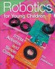 Robotics for young children : STEM activities and simple coding  Cover Image