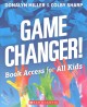 Game changer! : book access for all kids  Cover Image