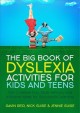 The big book of dyslexia activities for kids and teens : 100+ creative, fun, multi-sensory and inclusive ideas for successful learning  Cover Image
