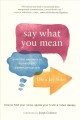 Say what you mean : a mindful approach to nonviolent communication  Cover Image