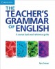 The teacher's grammar of English : a course book and reference guide  Cover Image