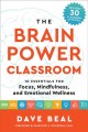The brain power classroom : 10 essentials for focus, mindfulness, and emotional wellness  Cover Image