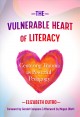 The vulnerable heart of literacy : centering trauma as powerful pedagogy  Cover Image