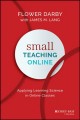 Small teaching online : applying learning science in online classes  Cover Image