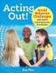 Acting out! : avoid behavior challenges with active learning games and activities  Cover Image