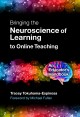 Bringing the neuroscience of learning to online teaching : an educator's handbook  Cover Image