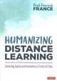 Go to record Humanizing distance learning : centering equity and humani...