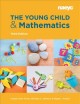 The young child and mathematics - Third Edition  Cover Image