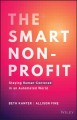 The smart nonprofit : staying human-centered in an automated world  Cover Image