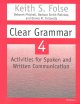 Clear grammar 4 : activities for spoken and written communication  Cover Image